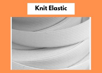 Types, Properties and Uses of Elastic in Clothing - Textile Learner